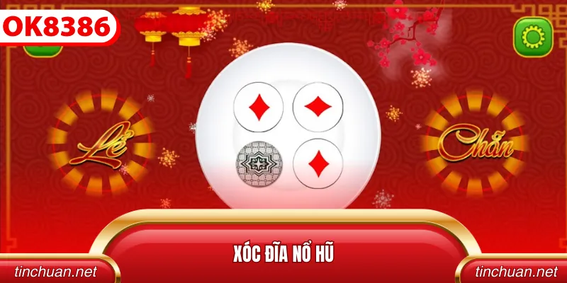 Xóc Đĩa Nổ Hũ